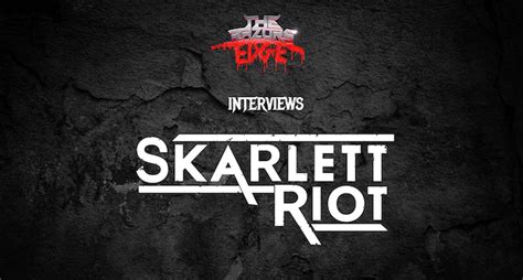 The Razor's Edge : Interview with Chloe of Skarlett Riot